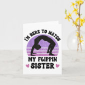 Ik ben hier om mijn flippin zus gymnastiek toe te  kaart (Gele Bloem)