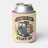 Ik ben hier om spullen op te zetten Funny Forklift Blikjeskoeler (Blikje Achterkant)