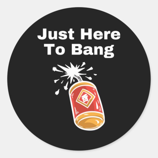Ik ben hier om te bang ronde sticker (Voorkant)