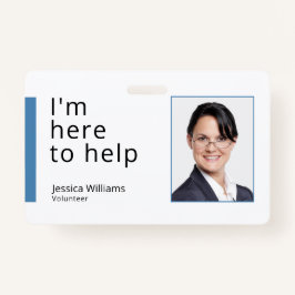 Ik ben hier om te helpen - Vrijwilligers ID Badge