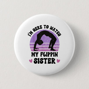 Ik ben hier om te kijken hoe mijn lippin zuster Gy Ronde Button 5,7 Cm