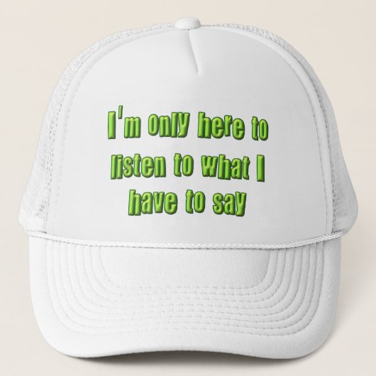 Ik ben hier om te luisteren trucker pet (Voorkant)