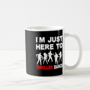 Ik ben hier om thriller dance zombie grappig Hallo Koffiemok