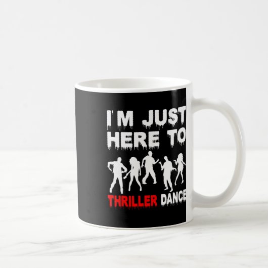 Ik ben hier om thriller dance zombie grappig Hallo Koffiemok (Rechts)