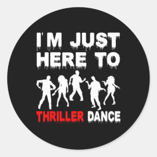 Ik ben hier om thriller dance zombie grappig Hallo Ronde Sticker
