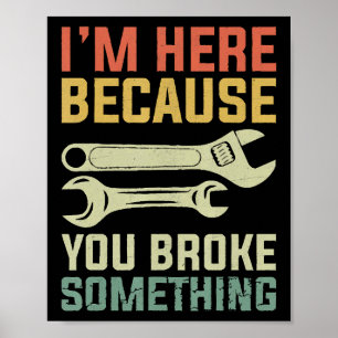 Ik ben hier omdat je een mechanische hand hebt geb poster