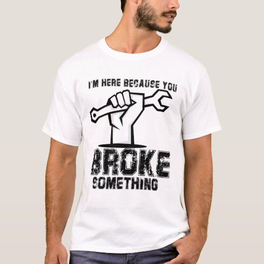 Ik ben hier omdat je een mechanische hand hebt geb t-shirt (Voorkant)