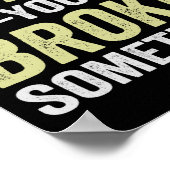 Ik ben hier omdat je iets grappigs cadeautje hebt poster (Hoek)