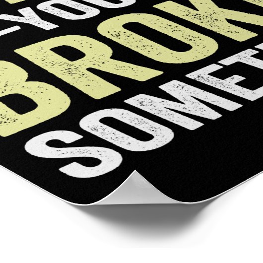 Ik ben hier omdat je iets grappigs cadeautje hebt poster (Hoek)