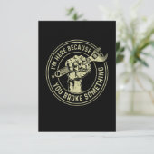 Ik ben hier omdat je iets hebt gebroken, Mechanisc Bedankkaart (Staand voorkant)