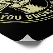 Ik ben hier omdat je iets hebt gebroken, Mechanisc Poster (Hoek)