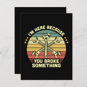 Ik ben hier omdat je iets  hebt gebroken RSVP kaartje