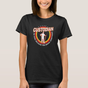 Ik ben hier omdat je retro 80s Janitor Cust hebt g T-shirt