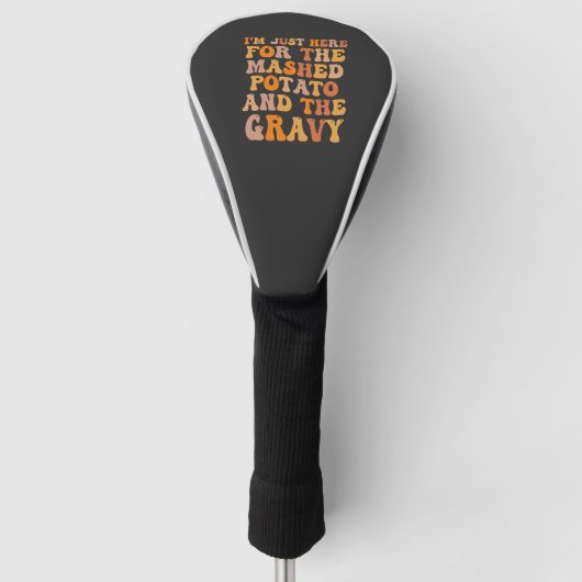 Ik ben hier voor de aardappelpuree golfheadcover (Voorkant)