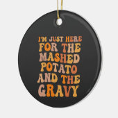 Ik ben hier voor de aardappelpuree keramisch ornament (Links)