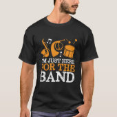 Ik ben hier voor de Band Funny Marching Band T-shirt (Voorkant)