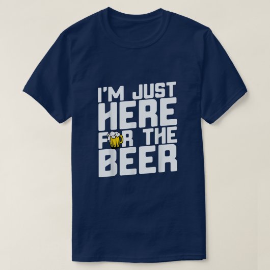 Ik ben hier voor de bier T T-shirt (Design voorkant)