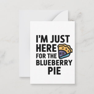 Ik ben hier voor de Blueberry Pie Thanksgiving Notitiekaartje