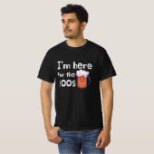 Ik ben hier voor de Boos Funny Drink Halloween T-shirt (Voorkant volledig)