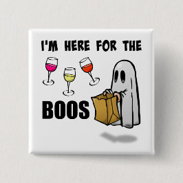Ik ben hier voor de Boos Funny Halloween Ghost Vierkante Button 5,1 Cm