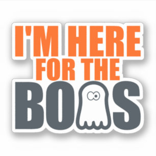 Ik ben hier voor de Boos Ghost   Halloween Sticker
