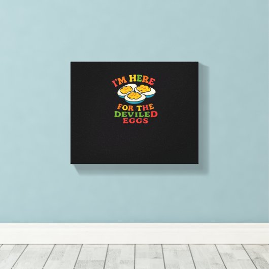 Ik ben hier voor de Deviled Eggs Thanksgiving Clas Canvas Afdruk (Insitu (Houten vloer))