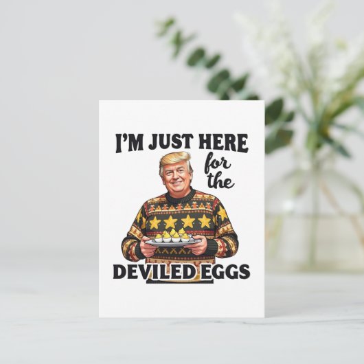 Ik ben hier voor de Deviled Eggs Trump Briefkaart (Staand voorkant)