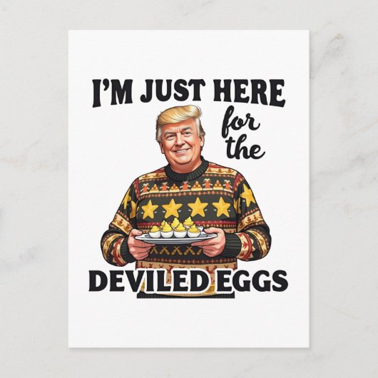 Ik ben hier voor de Deviled Eggs Trump Briefkaart (Voorkant)