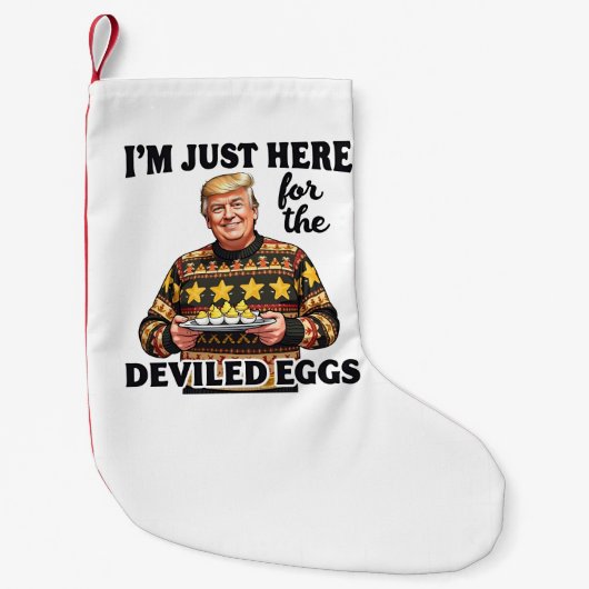 Ik ben hier voor de Deviled Eggs Trump Kleine Kerstsok (Voorkant)