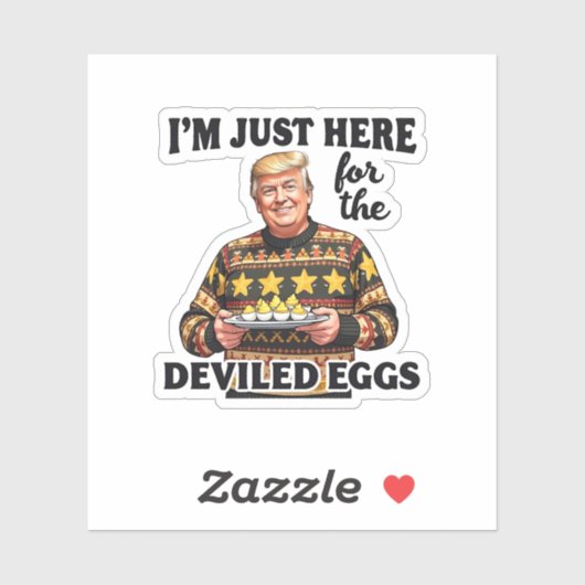 Ik ben hier voor de Deviled Eggs Trump Sticker (Vel)