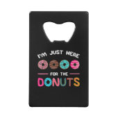 Ik ben hier voor de Donuts Doughnut Dough Sweet Creditkaart Flessenopener (Achterkant)