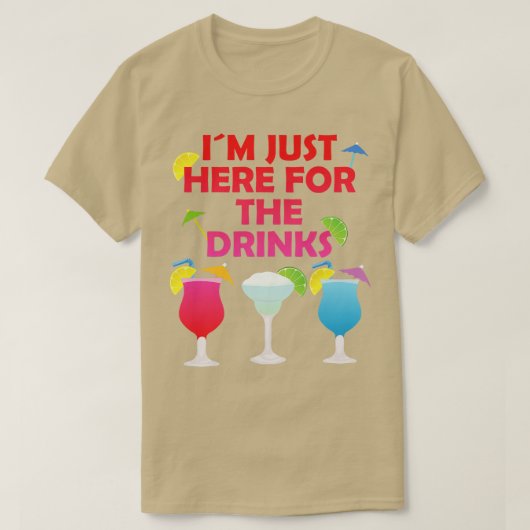 Ik ben hier voor de Drinken. T-shirt (Design voorkant)