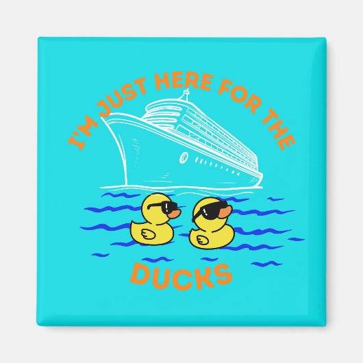Ik ben hier voor de Ducks Cruise Door Magneet (Voorkant)