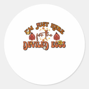 Ik ben hier voor de Duivelse eieren Groovy Thanksg Ronde Sticker