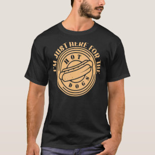 Ik ben hier voor de hotdogs Foodie Weiner Ret T-shirt