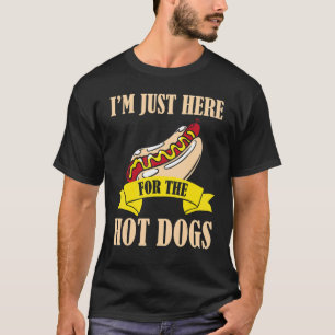 Ik ben hier voor de hotdogs Franks worstjes T-shirt