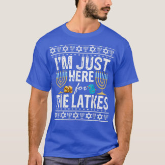 Ik ben hier voor de joodse Latkes. T-shirt
