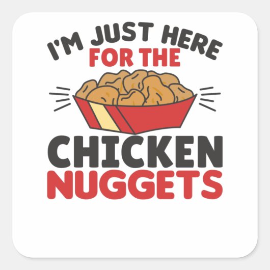 Ik ben hier voor de kipnuggets vierkante sticker (Voorkant)