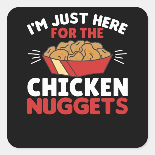Ik ben hier voor de kipnuggets vierkante sticker (Voorkant)