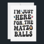 Ik ben hier voor de Matzo Balls Funny Chanoeka Kaart<br><div class="desc">Chanoeka,  joods,  jood,  Chanoeka,  dreidel,  cadeau,  verjaardag,  groovy,  kerst,  matzo</div>
