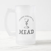 Ik ben hier voor de Mead. Matglas Bierpul (Links)