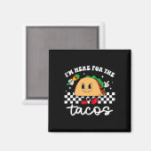 Ik ben hier voor de Mexicaanse taco's Cinco de May Magneet (Voorkant / Achterkant)