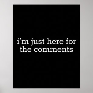 Ik ben hier voor de opmerkingen poster