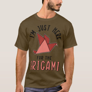 Ik ben hier voor de origami1 t-shirt