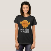 Ik ben hier voor de pannenkoeken t-shirt (Voorkant volledig)