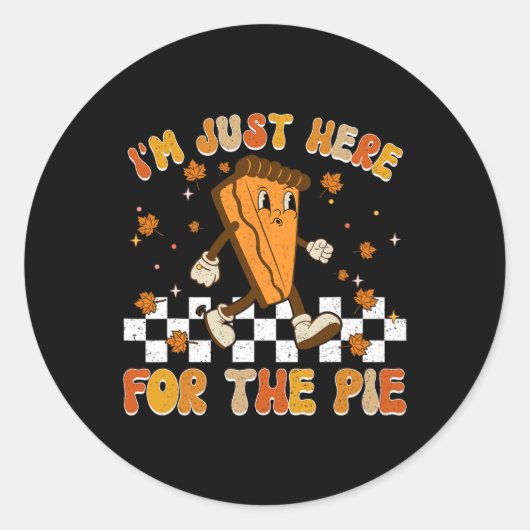 Ik ben hier voor de Pie Shirt grappige Thanksgivin Ronde Sticker (Voorkant)