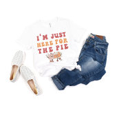Ik ben hier voor de Pie Thanksgiving Pumpkin Pie T-shirt