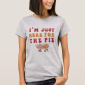 Ik ben hier voor de Pie Thanksgiving Pumpkin Pie T-shirt (Voorkant)