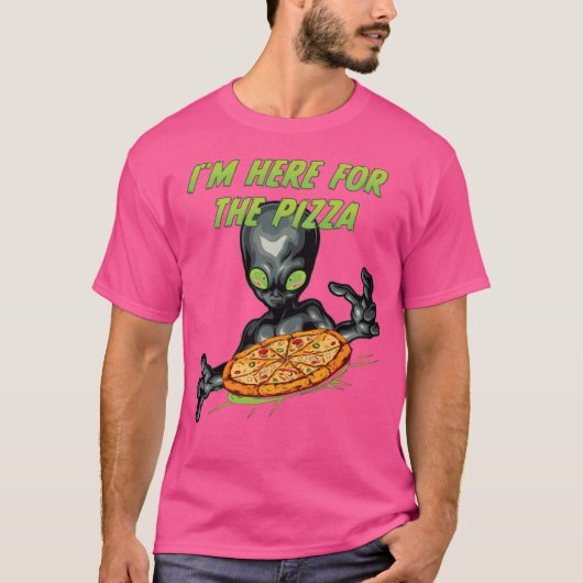 Ik ben hier voor de pizza alien t-shirt (Voorkant)