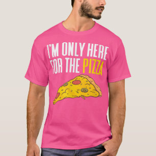 Ik ben hier voor de Pizza T-shirt